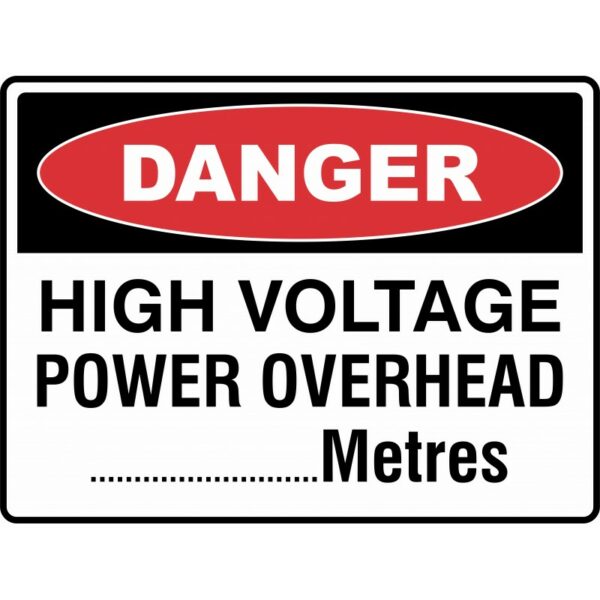 Danger High Voltage Power Overhead __ Metres online Australia - Aj Safety