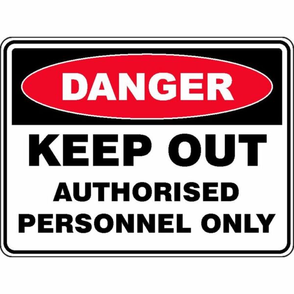 Danger Keep Out Authorised online Australia - Aj Safety