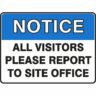 Notice All Visitors Report To Site Office online Australia - Aj Safety