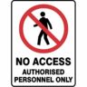 Prohibition No Access Authorised Personnel Only online Australia - Aj Safety